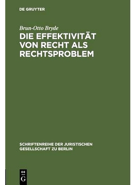 预订 Die Effektivität von Recht als Rechtsproblem: Vortrag gehalten vor der Juristischen Gesellschaft zu Berlin am 17.