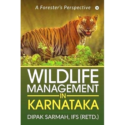 预订 Wildlife Management in Karnataka: A Forester’s Perspective: 9781646509072