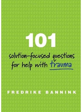 预订 101 Solution-Focused Questions for Help with Trauma 101个以解决方案为中心的创伤帮助问题: 9780393711127