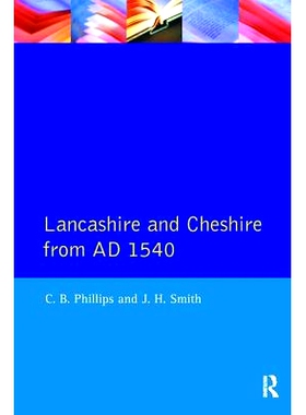 预订 Lancashire and Cheshire from AD1540 1540年后的兰开夏郡和柴郡: 9781138408050