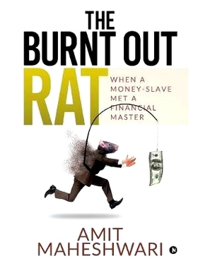 预订 The burnt out rat: When a Money-Slave Met a Financial Master: 9781645878285