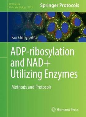 【预订】Adp-Ribosylation and Nad+ Utilizing Enzymes: Methods and Protocols