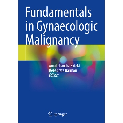 预订 Fundamentals in Gynaecologic Malignancy 妇科恶性肿瘤基础 9789811958625