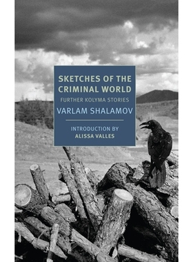 预订 Sketches of the Criminal World: Further Kolyma Stories 犯罪世界的草图：科利马的故事: 9781681373676