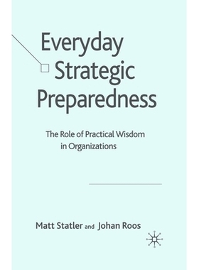 预订 Everyday Strategic Preparedness: The Role of Practical Wisdom in Organizations: 9781349354009