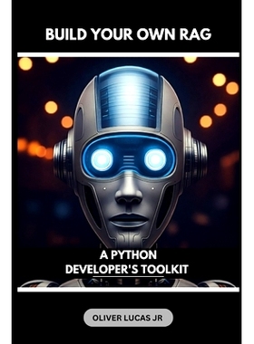 预订 Build Your Own RAG: A Python Developer’s Toolkit: 9798300317096