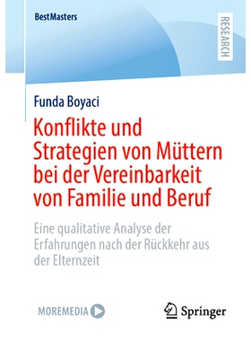 预订 Konflikte und Strategien von Müttern bei der Vereinbarkeit von Familie und Beruf: Eine qualitative Analyse der Erf