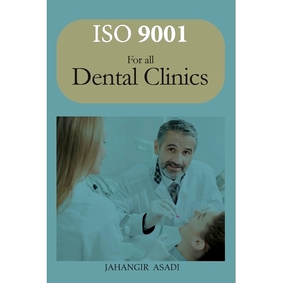预订 ISO 9001 for all dental clinics: ISO 9000 For all employees and employers