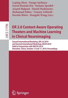 【预订】OR 2.0 Context-Aware Operating Theaters and Machine Learning in Clinical Neuroimaging