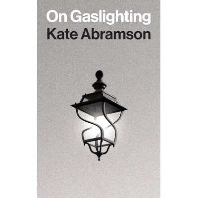 现货 On Gaslighting 论煤气灯效应（心理操纵）: 9780691249384