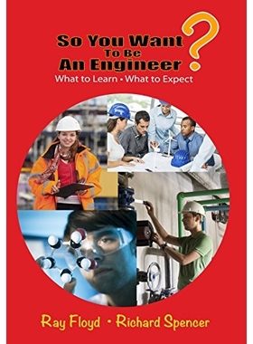 预订 So You Want to Be an Engineer: What to Learn and What to Expect 所以你想成为一名工程师: 9780831135232
