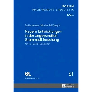 预订 Neuere Entwicklungen in der angewandten Grammatikforschung: Korpora – Erwerb – Schnittstellen 应用语法研究的*进展