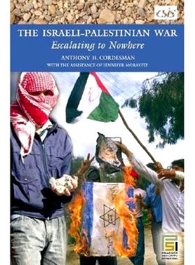 预订 The Israeli-Palestinian War: Escalating to Nowhere: 9780275987589