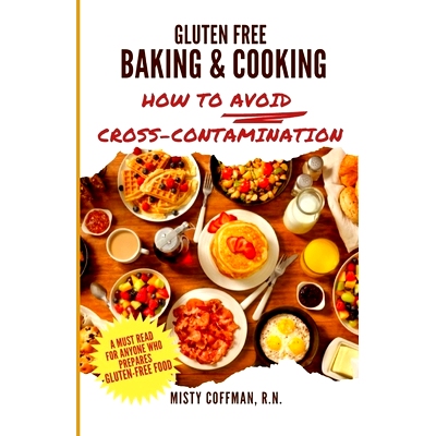 预订 Gluten Free Baking & Cooking: How To Avoid Cross-Contamination: 9798870546247