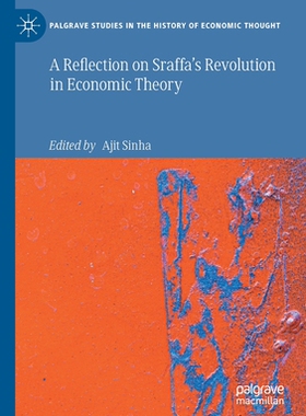 【预订】A Reflection on Sraffa’s Revolution in Economic Theory 9783030472085