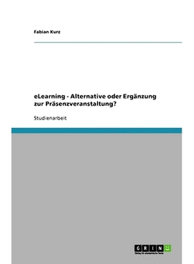 预订 eLearning - Alternative oder Ergänzung zur Präsenzveranstaltung?: 9783638792646