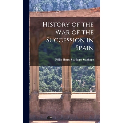 预订 History of the War of the Succession in Spain: 9781017594676