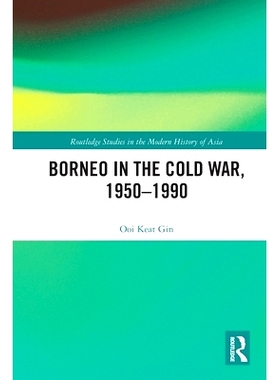 预订 Borneo in the Cold War, 1950-1990 1950-1990年，婆罗洲在冷战中: 9780367784898