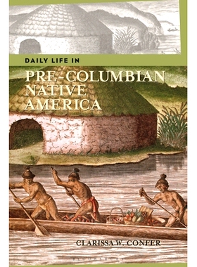 预订 Daily Life in Pre-Columbian Native America 前哥伦布时代美洲原住民的日常生活: 9798765115879
