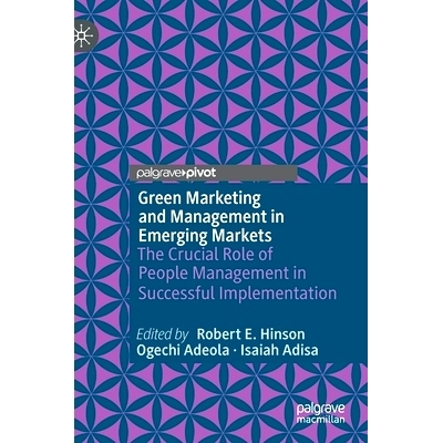 预订 Green Marketing and Management in Emerging Markets: The Crucial Role of People Management in Successful Implementat