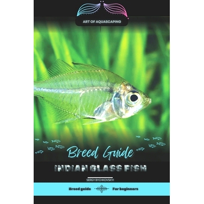 预订 Indian Glass Fish: Art of Aquascaping: Designing Stunning Environments for Aquarium Fish: 9798333595263