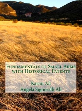 预订 Fundamentals of Small Arms with Historical Patents: 9781495999079