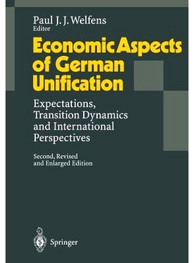 预订 Economic Aspects of German Unification: Expectations, Transition Dynamics and International Perspectives: 978364279