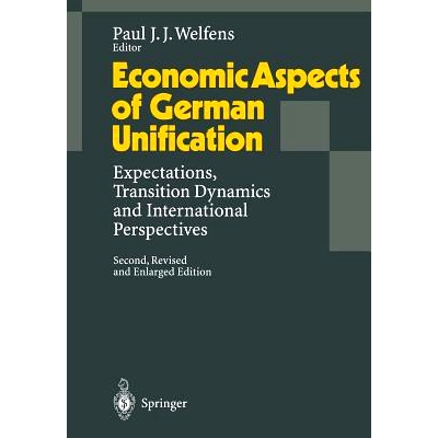预订 Economic Aspects of German Unification: Expectations, Transition Dynamics and International Perspectives: 978364279