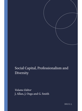 预订 Social Capital, Professionalism and Diversity 社会资本、专业精神与多样性: 9789087908171
