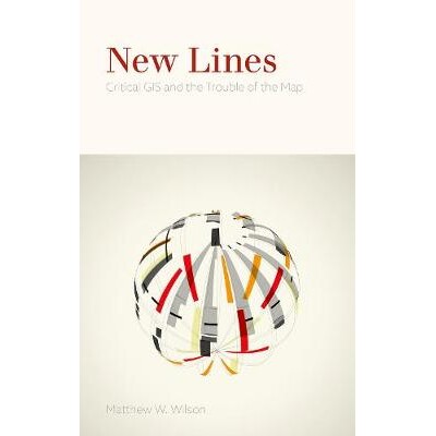 预订 New Lines: Critical GIS and the Trouble of the Map 新线：关键性地理信息系统与地图困局（精装）: 9780816698523