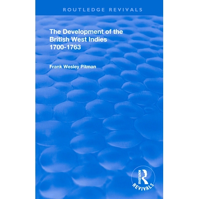 预订 The Development of the British West Indies: 1700-1763: 9780367142544