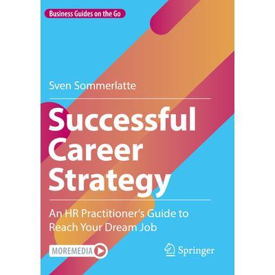 预订 Successful Career Strategy: An HR Practitioner’s Guide to Reach Your Dream Job成功的职业策略：实现你梦想工作的人力