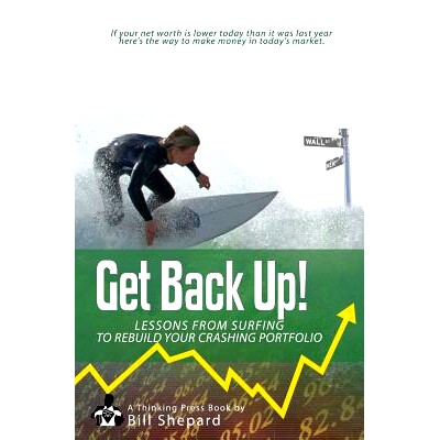 预订 Get Back Up!: Lessons from Surfing to Rebuild Your Crashing Portfolio: 9781439225530