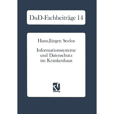 预订 Informationssysteme und Datenschutz im Krankenhaus: Strategische Informationsplanung — Informationsrechtliche Aspe