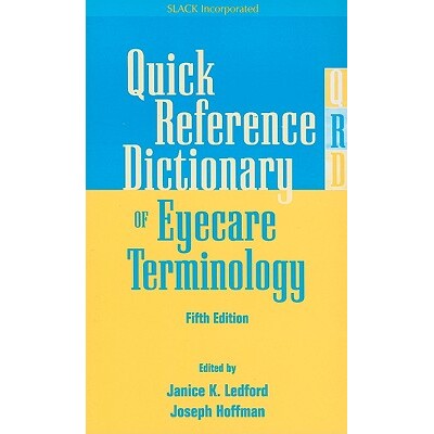 预订 Quick Reference Dictionary of Eyecare Terminology 眼部护理术语速查词典 9781556428050