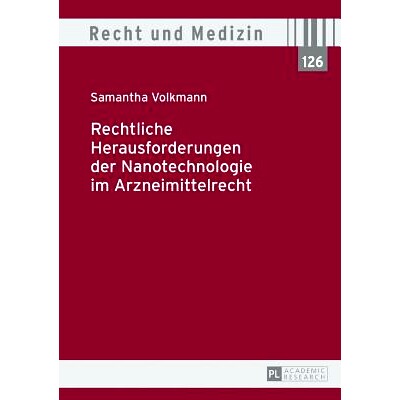 预订 Rechtliche Herausforderungen der Nanotechnologie im Arzneimittelrecht 纳米技术在制药法中的法律挑战: 9783631713457