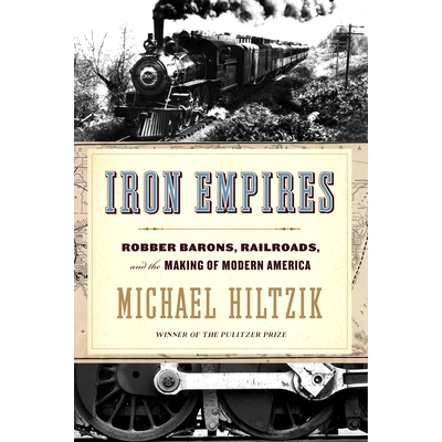 预订 Iron Empires: Robber Barons, Railroads, and the Making of Modern America: 9780358567127