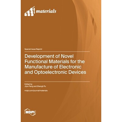 预订 Development of Novel Functional Materials for the Manufacture of Electronic and Optoelectronic Devices: 97837258348