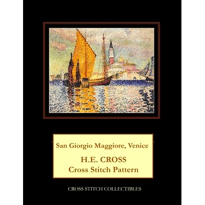 预订 San Giorgio Maggiore, Venice: H.E. Cross cross stitch pattern: 9781727236309