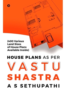 预订 House Plans As Per Vastu Shastra: (400 Various Land Sizes of House Plans Available Inside): 9781648287503