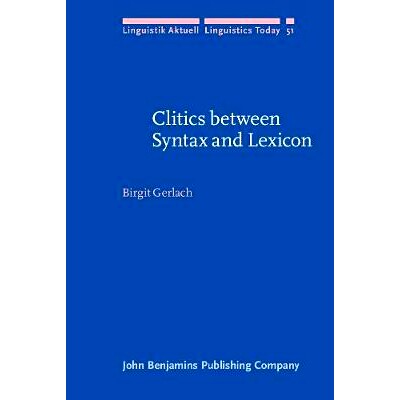 预订 Clitics between Syntax and Lexicon 句法和词典之间的附着词: 9789027227720