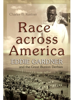 预订 Race across America: Eddie Gardner and the Great Bunion Derbies 穿越美国的比赛：艾迪·加德纳和大兔子德比: 978081561
