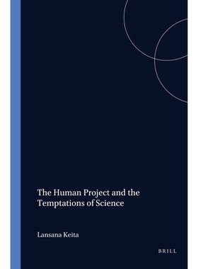 预订 The Human Project and the Temptations of Science 人类计划与科学的诱惑: 9789042003200