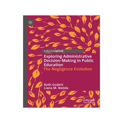 预订 Exploring Administrative Decision-Making in Public Education
