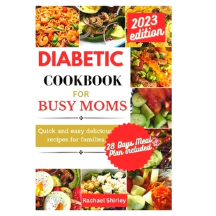 预订 9798858644705 meals Moms for families and Cookbook easy delicious Quick Diabetic Busy