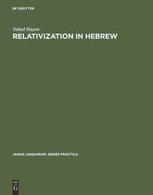 【预订】Relativization in Hebrew: A Transformational Approach 9789027923912