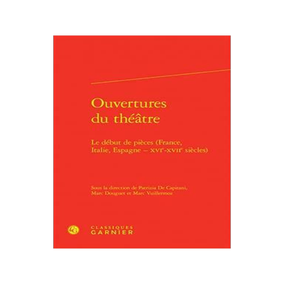 [预订]Ouvertures Du Theatre: Le Debut de Pieces (France, Italie, Espagne - Xvie-Xviie Siecles) 9782406146452