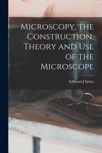 Theory 预订 the Microscope 9781018620015 use and Construction Microscopy