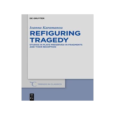 [预订]Refiguring Tragedy 9783110659740