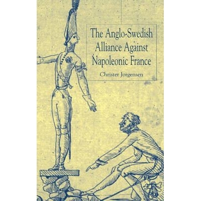 预订 The Anglo-Swedish Alliance Against Napoleonic France: 9780333672396